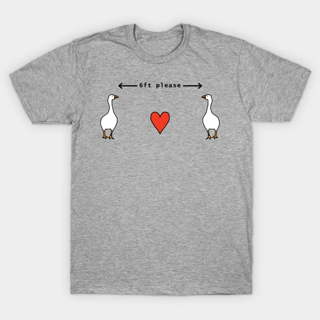 Funny Quarantine Quotes Goose Social Distancing T-Shirt by ellenhenryart